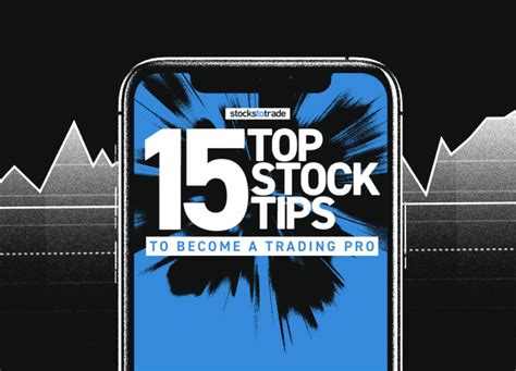 15 Stock Tips to Become a Trading Pro