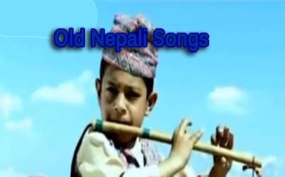 Nepali Songs : List Of 86 Old Nepali Songs Collection