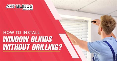 How To Install Window Blinds Without Drilling | 2023 Guide