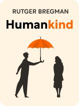 Humankind Book Summary by Rutger Bregman