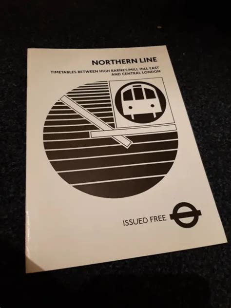 LONDON UNDERGROUND NORTHERN Line Timetable 198? High Barnet. Mill Hill ...