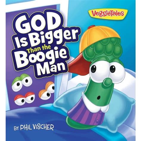 God Is Bigger Than The Boogie Man - (veggietales) By Phil Vischer ...