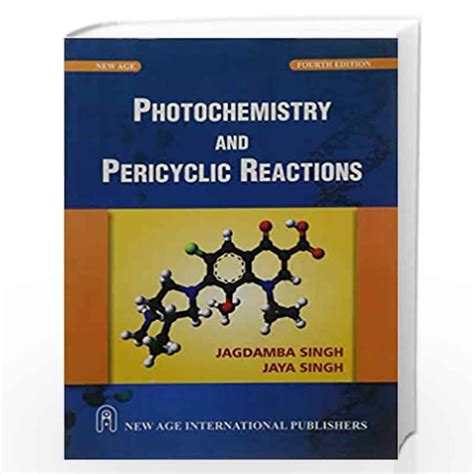 Photochemistry and Pericyclic Reactions by Singh, Jagdamba -Buy Online ...