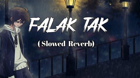 Falak Tak Song | ( Slowed Reverb) - Lo-Fi Music 2.0 - YouTube