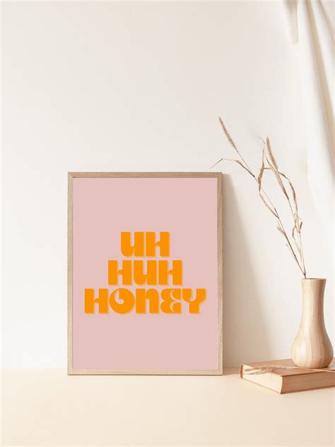 Uh huh honey print typography print kanye west art print | Etsy