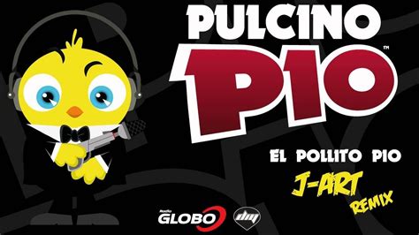 PULCINO PIO - El Pollito Pio (J-Art remix) (Official) - YouTube