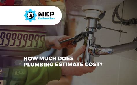 How much does plumbing estimate cost?