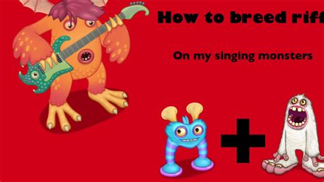 HOW TO BREED A RIFF IN MY SINGING MONSTERS!! - YouTube