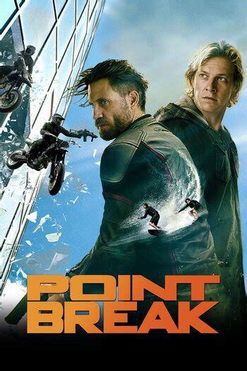 Point Break (2015) (Film) - TV Tropes