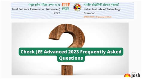 JEE Advanced 2023: IIT Guwahati Releases FAQs On Eligibility, Candidate ...