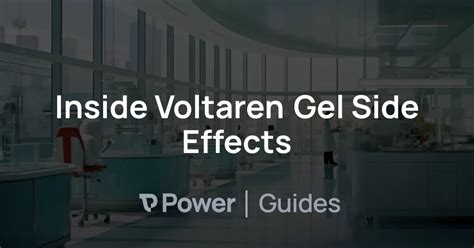 Inside Voltaren Gel Side Effects | Power