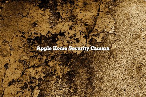 Apple Home Security Camera - November 2022 - Tomaswhitehouse.com