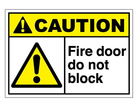 Caution Fire Door Do Not Block Sign – Veteran Safety Solutions