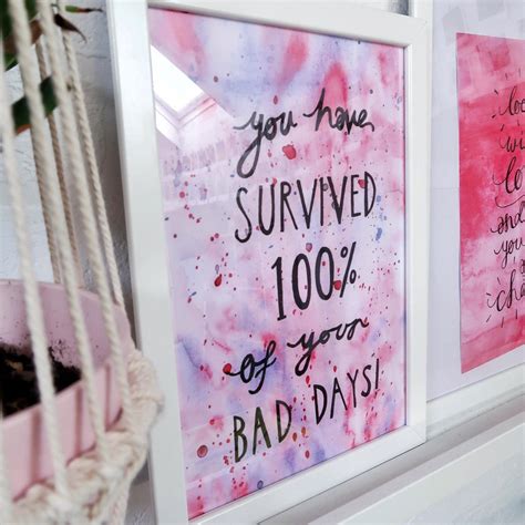 you have survived 100% of your bad days - A4 print – Keep It Bright