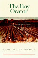 The Boy Orator by Tracy Daugherty