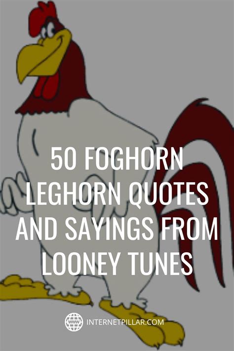 50 Foghorn Leghorn Quotes and Sayings from Looney Tunes - #quotes # ...