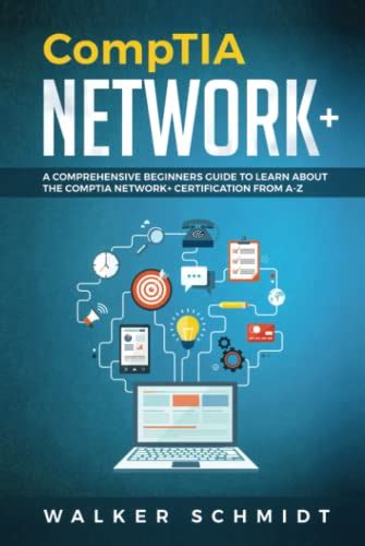 CompTIA Network+: A Comprehensive Beginners Guide to Learn About The ...