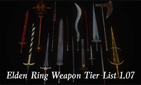 Elden Ring Best Weapons 1.07 - New Weapon Tier List After Patch 1.07 in ...