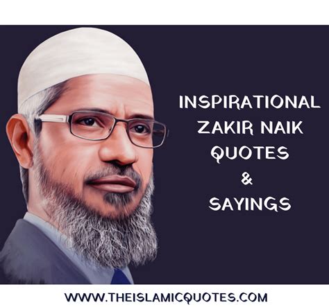 15 Inspirational Zakir Naik Quotes And Sayings With Images | Islamic ...