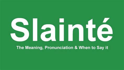 Slainté - The Meaning, Pronunciation & When to Say it