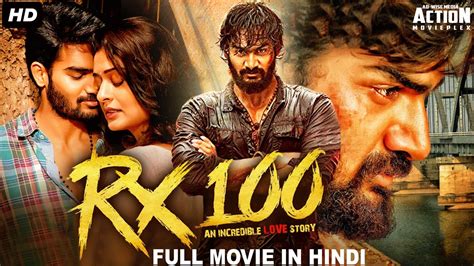 RX 100 - Full Movie Hindi Dubbed | Superhit Blockbuster Hindi Dubbed ...