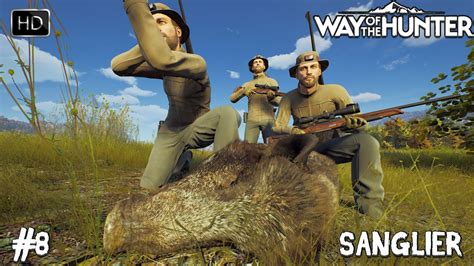 WAY OF THE HUNTER GAMEPLAY FR #8 UNE CHASSE AUX SANGLIERS SUR LA MAP ...