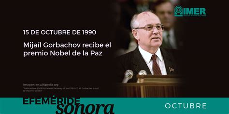 15 de octubre de 1990, Mijaíl Gorbachov recibe el premio Nobel de la ...