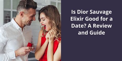 Is Dior Sauvage Elixir Good for a Date? A Review and Guide