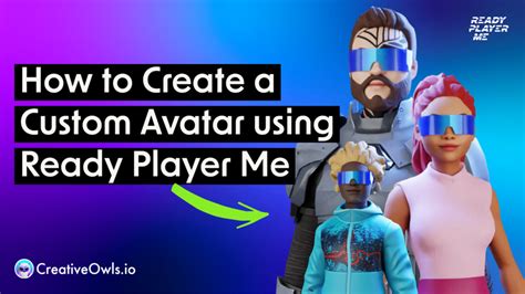 Ready Player Me - CreativeOwls.io