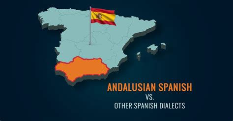 Differences Between Andalusian Spanish and Other Spanish Dialects