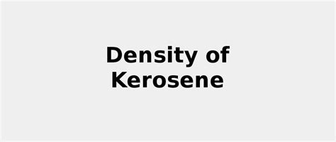 Density of Kerosene {🪨 2022 update}