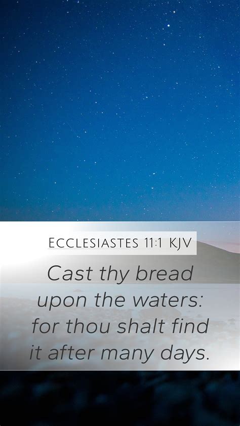 Ecclesiastes 11:1 KJV Mobile Phone Wallpaper - Cast thy bread upon the ...