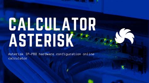 Asterisk IP-PBX hardware configuration online calculator - YouTube