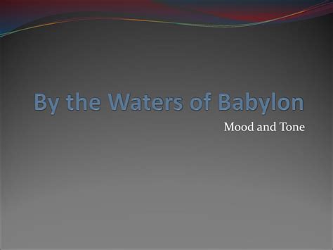 By the Waters of Babylon - ppt download