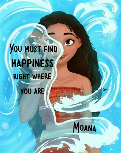 You must find happiness right where you are. Moana #moana #disney # ...