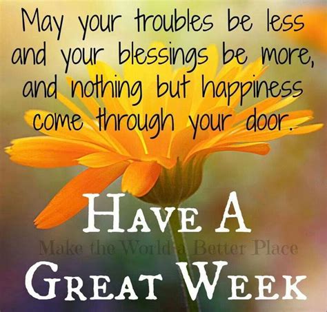 Have a Great Week.... | Have a Great Week | Pinterest