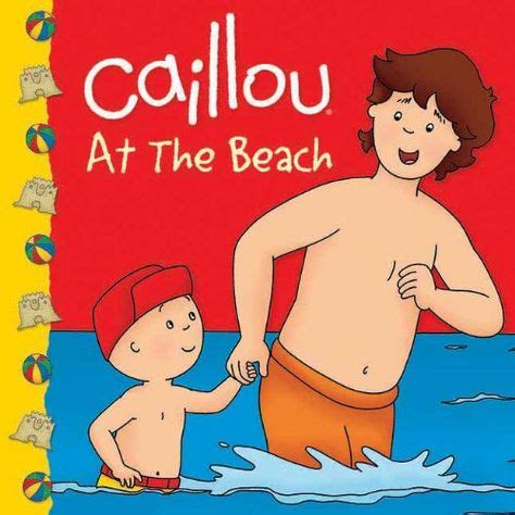 Caillou At the Beach Storybook! | Caillou, Holiday books, Beach