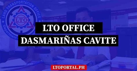 LTO Dasmariñas (Cavite) Office Location and Contact Information - LTO ...