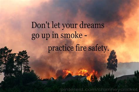 Practice Fire Safety - Safety Quote