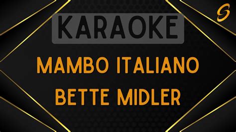 Bette Midler - Mambo Italiano [Karaoke] - YouTube