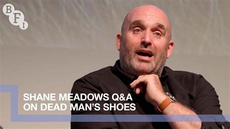 Shane Meadows on Dead Man's Shoes | BFI Q&A - YouTube