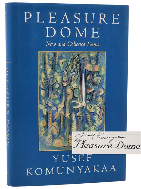 PLEASURE DOME. New and Collected Poems | Yusef Komunyakaa | First ...