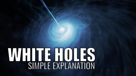 Understanding White Holes - This Is What They Might Look Like - YouTube