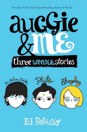 Auggie & Me: Three Wonder Stories by R. J. Palacio | Penguin Random ...