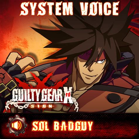 Guilty Gear Xrd -Sign- Sol Badguy Voice Pack