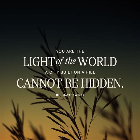 Matthew 5:14 You are the light of the world. A city on a hill cannot be ...