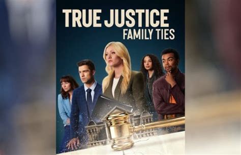 True Justice: Family Ties (2024 movie) Hallmark, trailer, release date ...