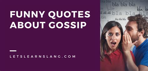 100 Funny Quotes About Gossip to Keep Your Spirits High - Lets Learn Slang