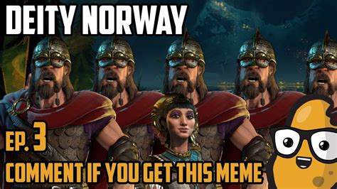 Comment if you get this meme - Civ 6 Let's Play Ep. 3 Deity Norway ...