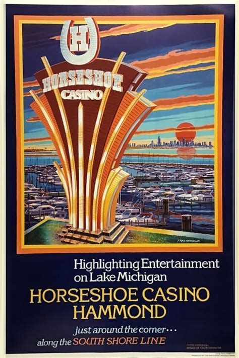 Horseshoe Casino Hammond | South Shore Posters